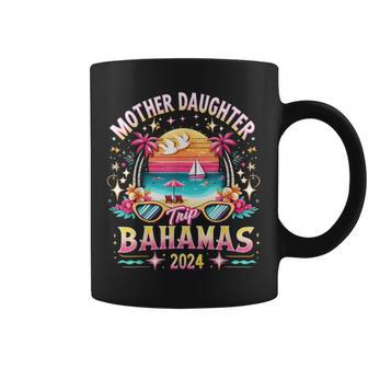 Mother Daughter Trip Bahamas 2024 Vacation Family Cruising Coffee Mug - Monsterry UK