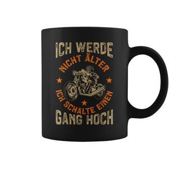 Motorcycle Ich Werde Nicht Alter Motorcycle Rider Biker Tassen - Geschenkecke