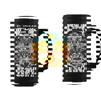 And Then Came Tuesday Scary Campfire Story Taco Tuesday Coffee Mug - Thegiftio UK
