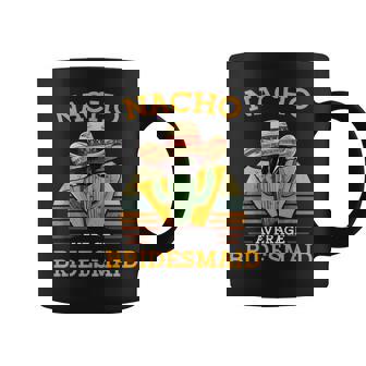 Nacho Average Bridesmaid Vintage Wedding Bride Friends Coffee Mug - Thegiftio UK