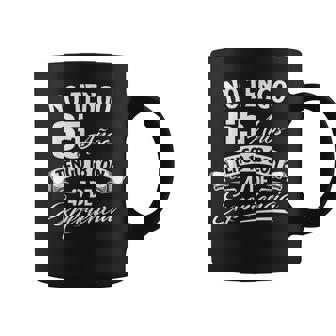 No Tengo 65 Años Tengo 18 Con 47 De Experiencia Cumpleaños Taza de café - Regaloses