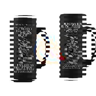 Do Not Meddle In The Affairs Of Dragons For You Are Crunchy Coffee Mug | Mazezy