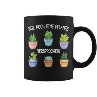 Nur Noch Eine Pflanz Garten Hobbygardener Gardener Tassen - Geschenkecke