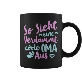 Oma Sprüche So Sieht Eineerdammt Coole Oma Aus Tassen - Geschenkecke