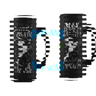 Origami Paper Crane Make Origami Not War Japanese Culture Graphic Print Coffee Mug - Monsterry