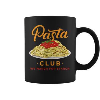 Pasta Club We March For Starch Food Dish Pasta Coffee Mug - Monsterry