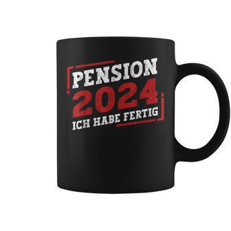 Pension 2024 Ich Habe Fertig Tassen - Geschenkecke