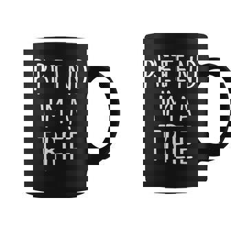 Pretend I'm A Tree Lazy Halloween Costume Coffee Mug - Seseable