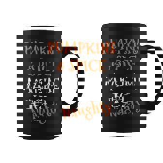 Pumpkin Spice Makes Me Naughty Not Nice Autumn Tank Top Graphic Print Coffee Mug - Monsterry