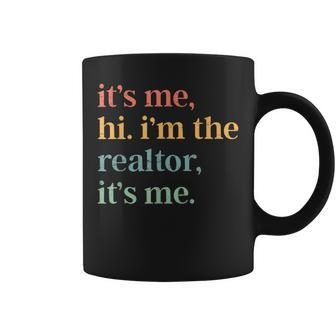 Real Estate Agent Retro It's Me Hi I'm The Realtor It's Me Coffee Mug - Monsterry