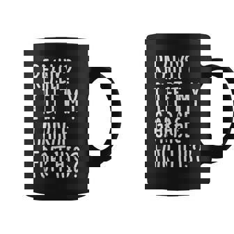 Really I Left My Garage For This Car Auto Mechanic Men Coffee Mug - Thegiftio UK