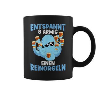 Relaxed Eight-Armed A Reinorgeln Saufen Party Malle Tassen - Geschenkecke