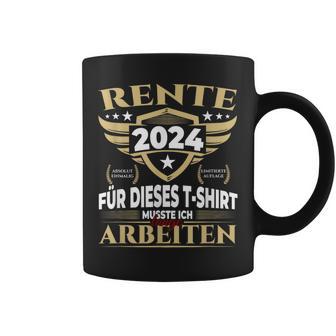 Rente 2024 Für Dieses Musste Ich Lange Arbeiten Tassen - Geschenkecke