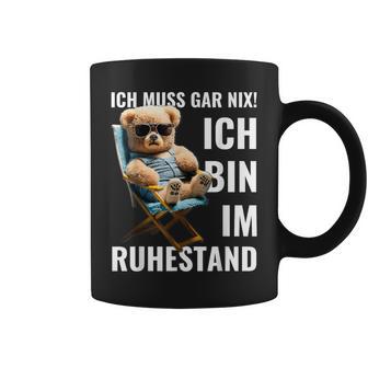 Rente 2024 Pensioner Bear I Must Have Nix Tassen - Geschenkecke