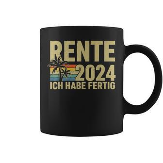 Rente 2024 Ich Habe Fertig Rentner Tassen - Geschenkecke