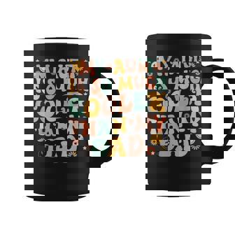 Retro Groovy My Aunt Is So Much Cooler Than My Dad Kid Niece Coffee Mug - Monsterry