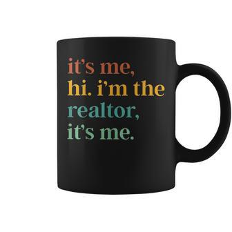 Retro It's Me Hi I'm The Realtor It's Me Coffee Mug - Monsterry AU