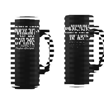 Revenue Agents Don't Argue They Explain Why You're Stupid Coffee Mug - Monsterry