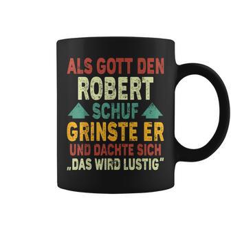 Robert Name Als Gott Den Robert Schuf Tassen - Geschenkecke