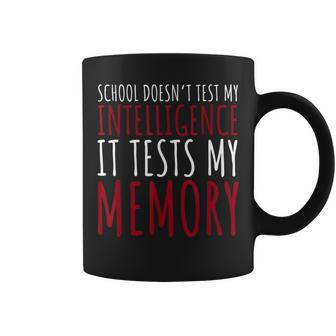 Sarcastic School Tests My Memory School Coffee Mug - Monsterry DE