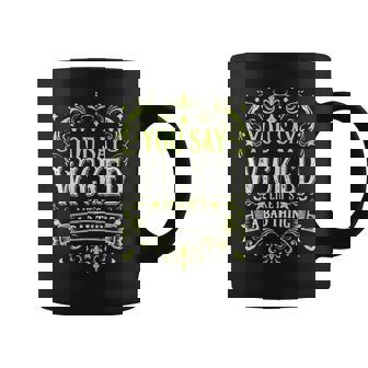 You Say Wicked Like It's Bad Thing Vintage Halloween Costume Coffee Mug - Thegiftio UK