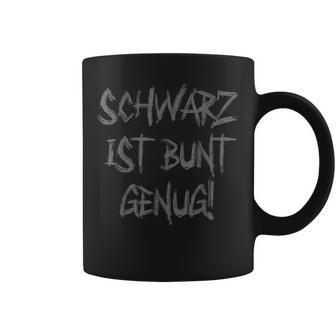 Schwarz Ist Bunt Genug Tassen - Geschenkecke