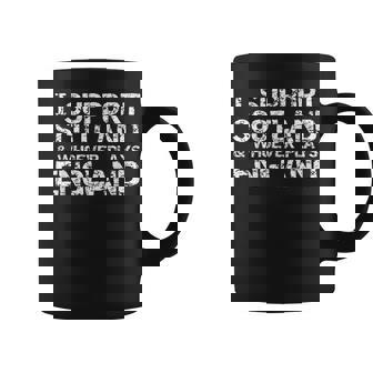 Scottish Rugby I Support Scotland & Whoever Plays England Coffee Mug - Thegiftio