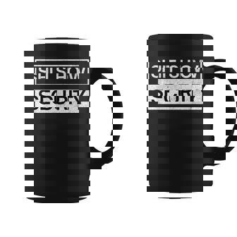 Shit Show Security Event Security Staff Coffee Mug - Monsterry