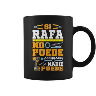 Si Rafa No Puede Arreglarlo Nadie Puede Brocolaje Taza de café - Regaloses