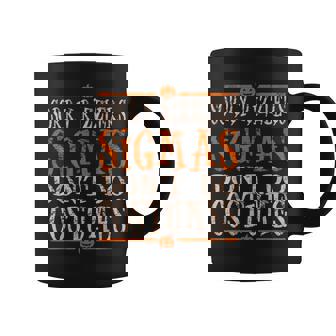 Sigmas Don't Do Costumes Quotes Coffee Mug - Thegiftio