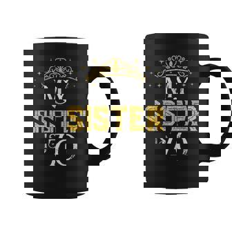 My Sister Is 70 Years Old 1952 70Th Sister Birthday Coffee Mug - Monsterry