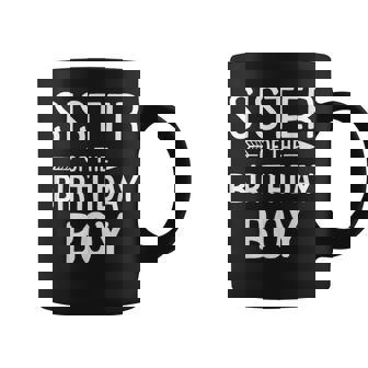 Sister Of The Birthday Boy For Matching Family Party Coffee Mug - Monsterry