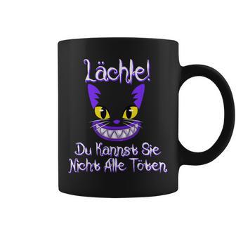 Smile Du Kannst Sie Nicht Alle Töten Grin Cat Fan Tassen - Geschenkecke