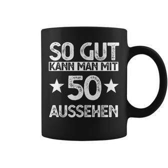 So Gut Kann Man Mit 50 Sehen Tassen - Geschenkecke