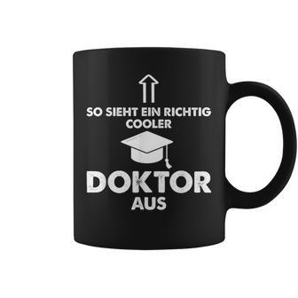 So Sieht Ein Richtig Cooler Doktor Aus Geschenk Doctoritel Tassen - Geschenkecke