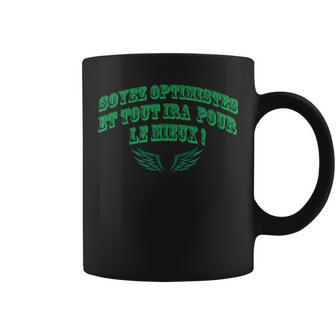 Soyez Optimiste Et Tout Sera Beau Tasse - Cadeauxyz