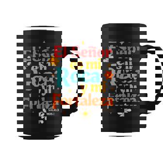 Spanish Jesus God Lover El Senor Es Mi Roca Y Mi Fortaleza Coffee Mug - Monsterry