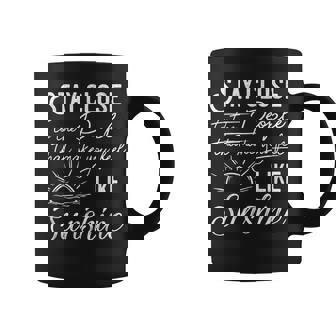 Stay Close To People That Make You Feel Like Sunshine Slogan Coffee Mug - Monsterry