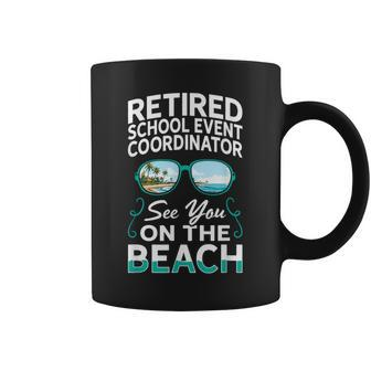 Sunglasses Beach Retired School Event Coordinator Coffee Mug - Monsterry