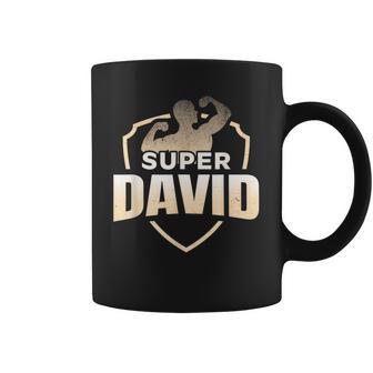 Super David Humour Cadeau Prénom Personnalisé Homme Tasse - Cadeauxyz