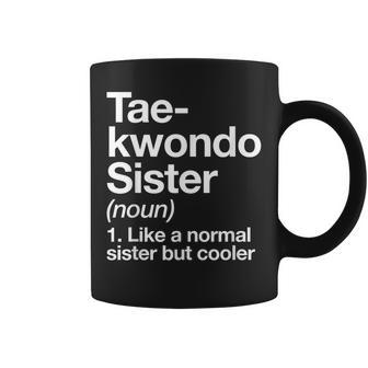 Taekwondo Sister Definition Sports Martial Arts Coffee Mug - Monsterry