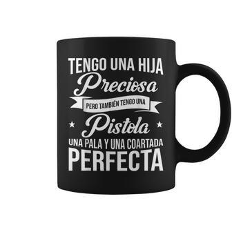 Tengo Una Hija Preciosa Pero También Tengo Una Pistola Taza de café - Regaloses
