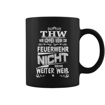 Thw Wir Kommen Wenn Die Feuerwehr Nicht Weiter Weiß S Tassen - Geschenkecke