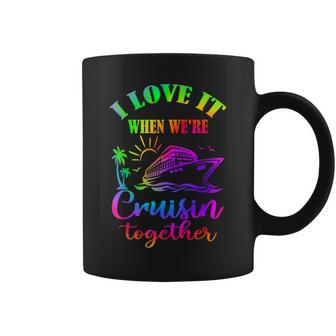 Tie Dye Cruise I Love It When We're Cruising Together Summer Coffee Mug | Seseable UK