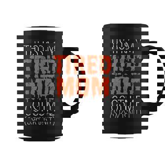 This Is My Tired Mom Scary Isn't It Halloween Family Humor Graphic Print Coffee Mug - Monsterry