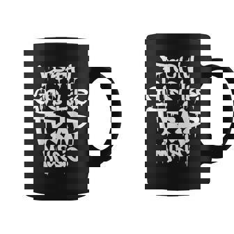Trap Music Party Of Pretty Girls Like Trap Music Coffee Mug | Seseable UK