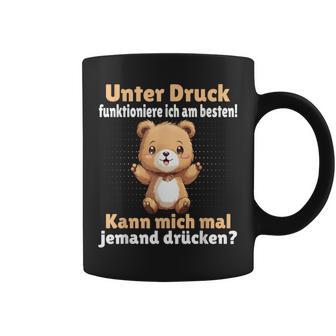 Unter Druck Funktioniere Ich Am Besten Saying German Tassen - Geschenkecke