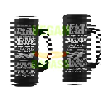 Vegan Because Plant Powered Badass Was Not An Vegetarian Coffee Mug - Thegiftio UK