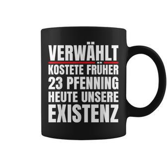 Verwählt Kostete Früher Heute Unsere Existenz Anti Ampel German Tassen - Geschenkecke