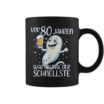 Vor 80 Jahren War Ich Mal Der Schnellste Geburtstag Tassen - Geschenkecke